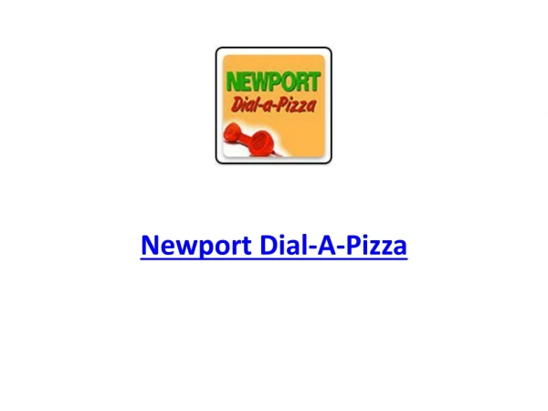 25% Off -Newport Dial-A-Pizza-Newport - Order Food Online