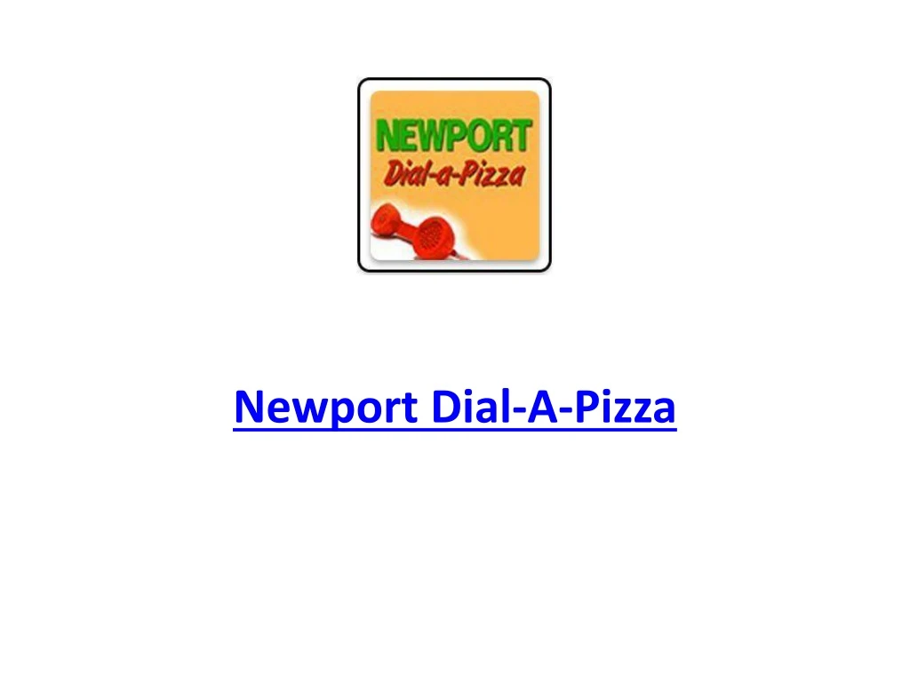 newport dial a pizza