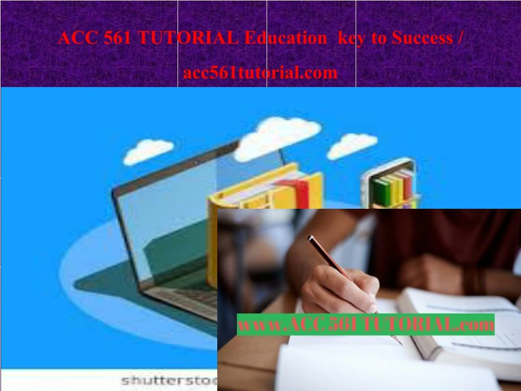 acc 561 tutorial education key to success acc561tutorial com