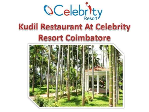 Kudil Restaurant At Celebrity Resort Coimbatore