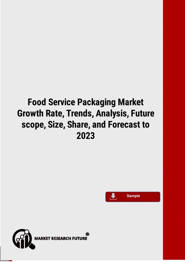 Food Service Packaging Market Outlook, Strategies, Industry, Growth Analysis, Future Scope, Key Drivers Forecast To 2023