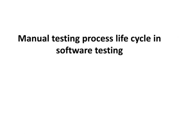 Manual testing process life cycle in software testing