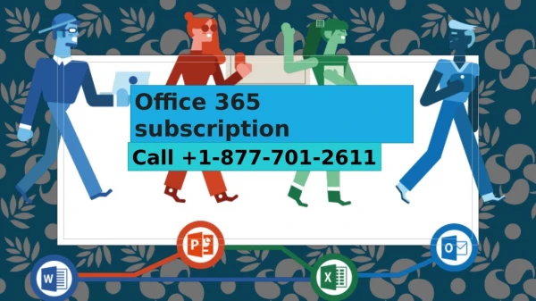 office 365 subscription | 1-877-701-2611