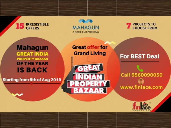 Great Indian Property Bazaar by Mahagun | 15 Irresistible Offers on 7 Projects | From 8th Aug