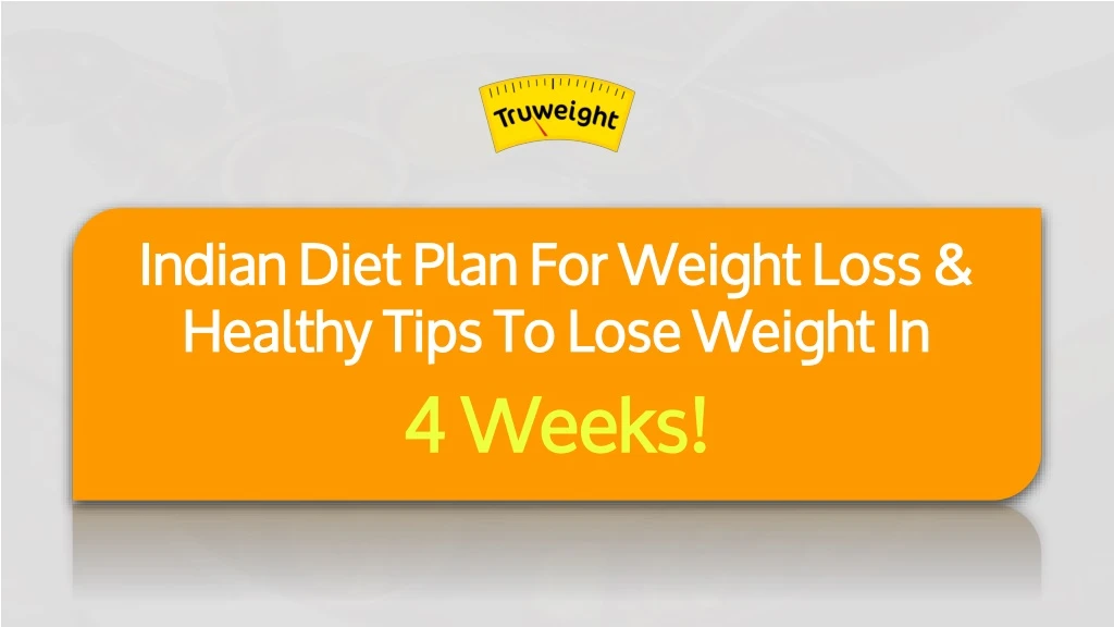 indian diet plan for weight loss healthy tips