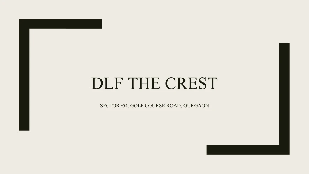 dlf the crest