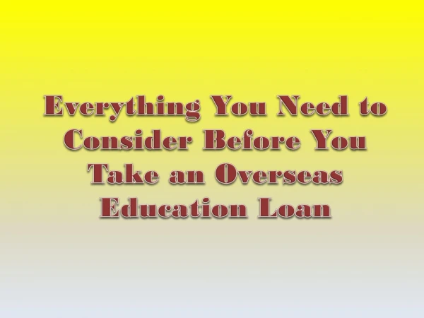 Everything You Need to Consider Before You Take an Overseas Education Loan