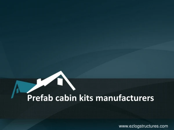 Prefab Cabin Kits Manufacturers