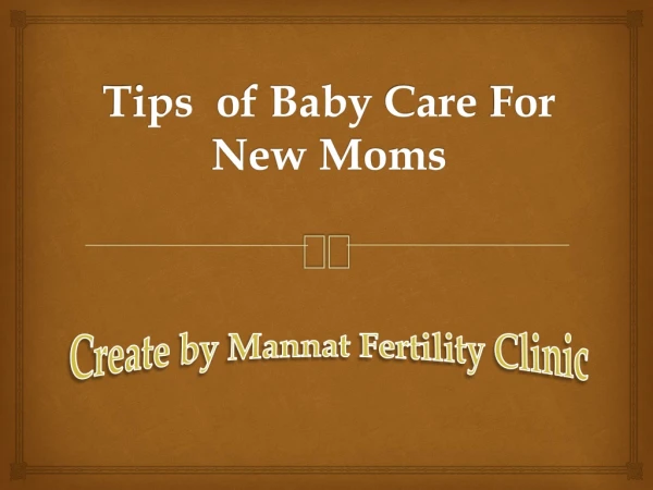 Baby Care Tips For New Moms You Should Consider For Sure