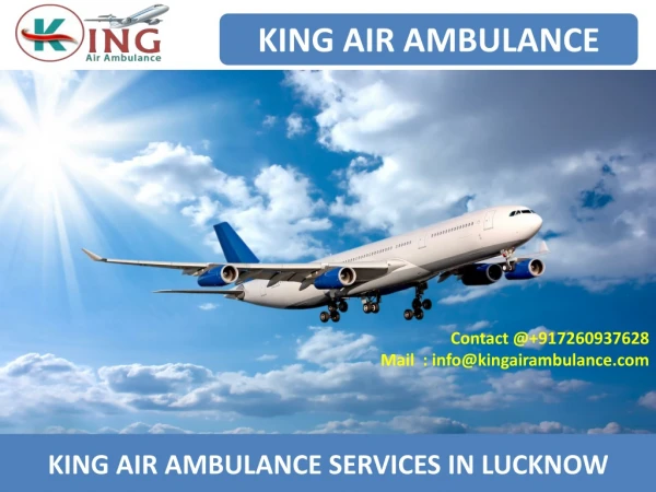 Get Quick King Air Ambulance Services from Lucknow and Bokaro
