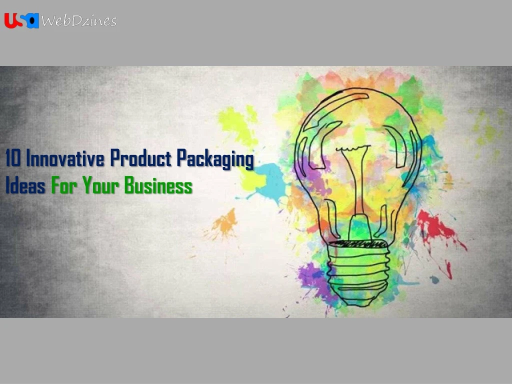 10 innovative product packaging ideas for your