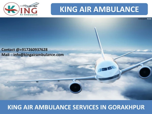 Get Best King Air Ambulance services from Gorakhpur and Bhopal