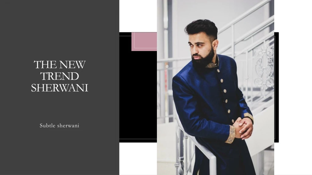 the new trend sherwani