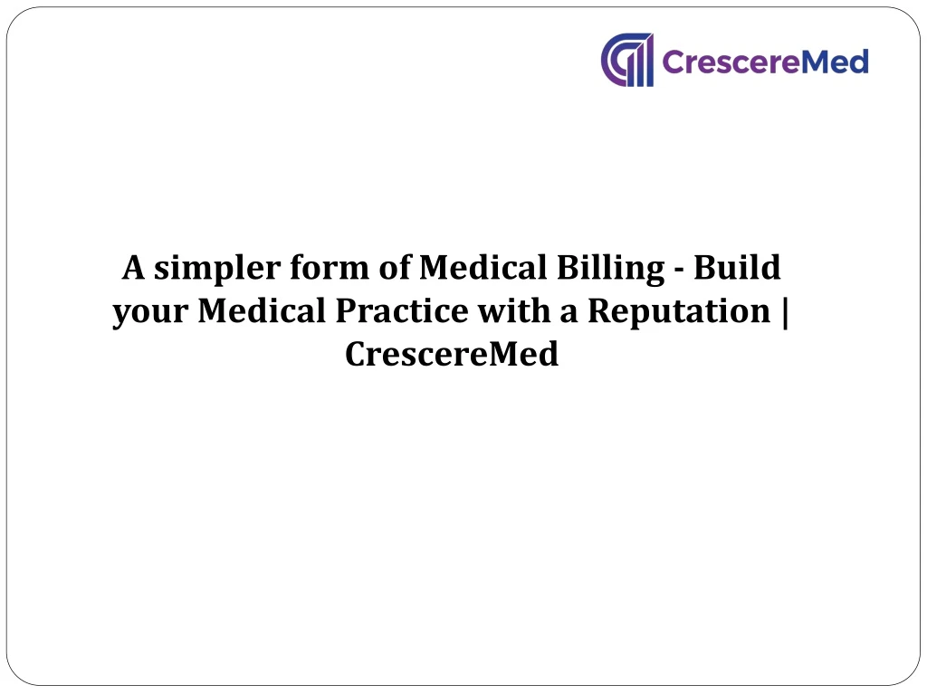 a simpler form of medical billing build your