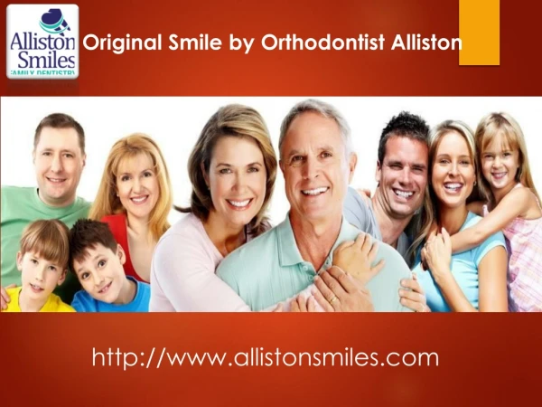 Get the Original Smile by Orthodontist Alliston