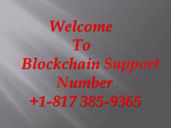 Blockchain Support Number 1-817 (385) 9365 phone number