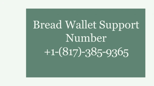 Bread Wallet Support Number 1-(817)-385-9365