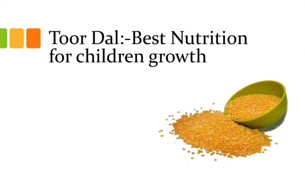 Toor Dal:-Best Nutrition for children growth