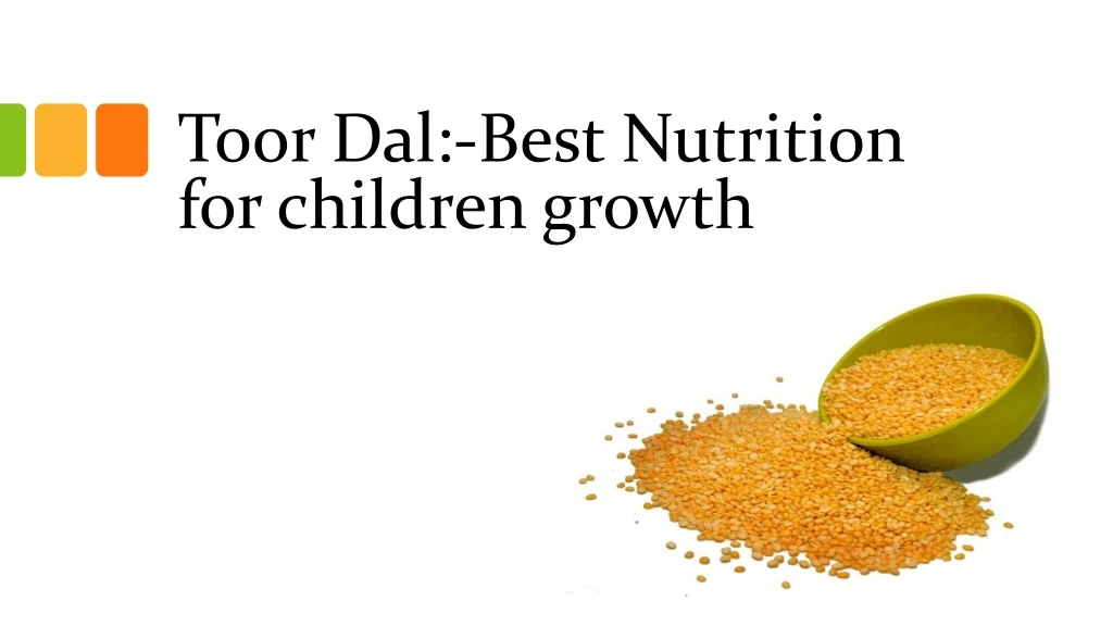toor dal best nutrition for children growth