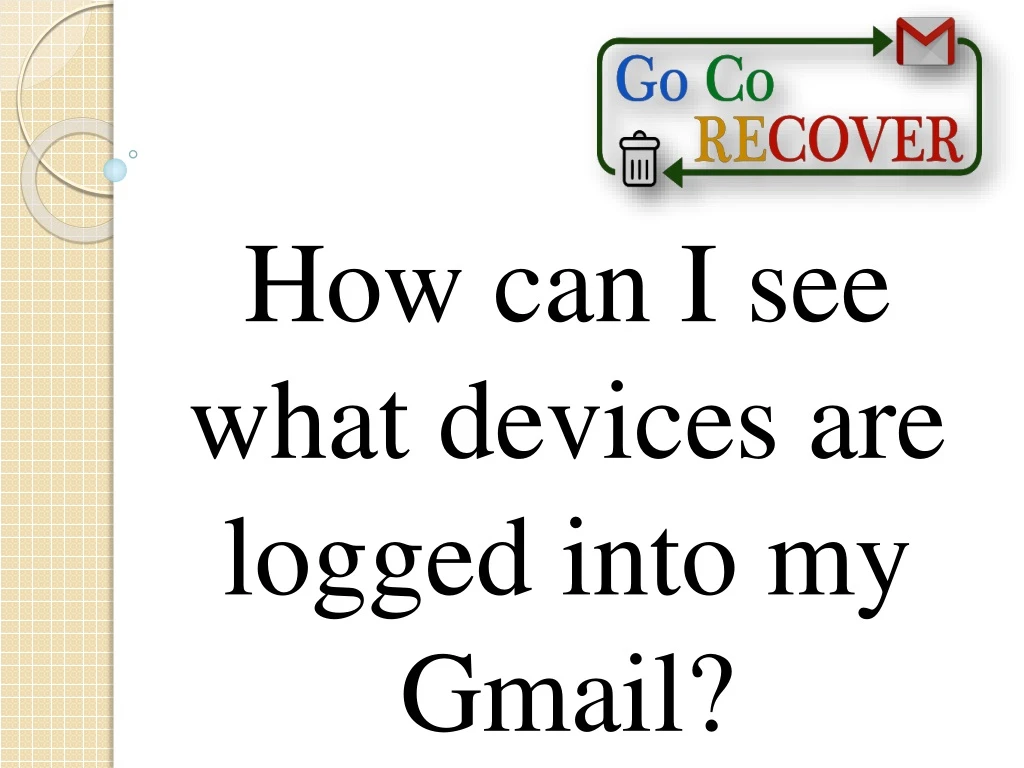 how can i see what devices are logged into
