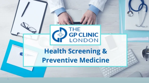 Health Screening and Preventive Medicine - The GP Clinic