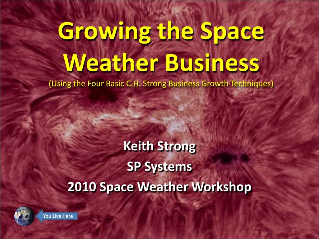 growing the space weather business using the four basic c h strong business growth techniques