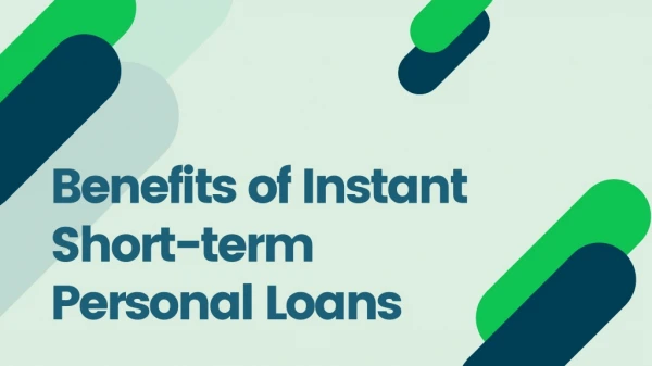 Benefits of Instant Short-term Personal Loans