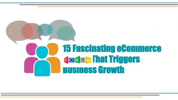 15 Fascinating eCommerce Forums That Triggers Business Growth