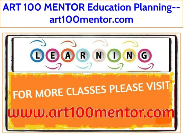 ART 100 MENTOR Education Planning--art100mentor.com