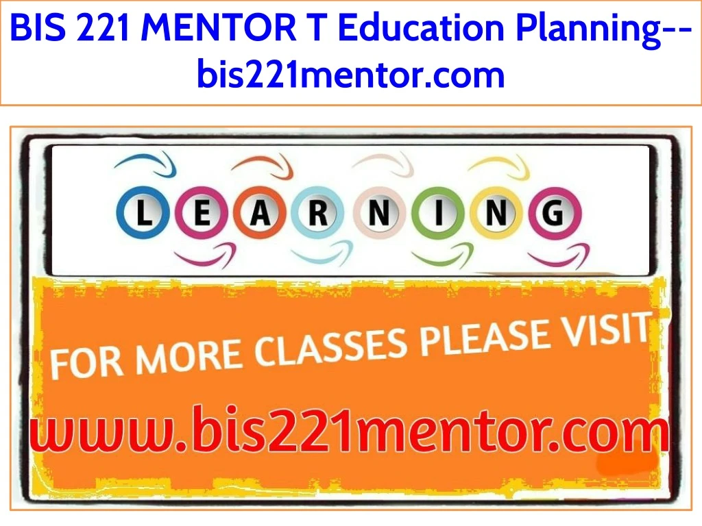 bis 221 mentor t education planning bis221mentor