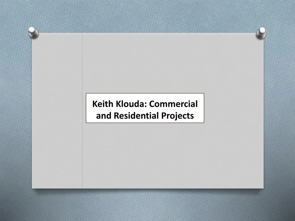 keith klouda commercial and residential projects