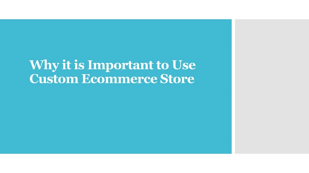 why it is important to use custom ecommerce store