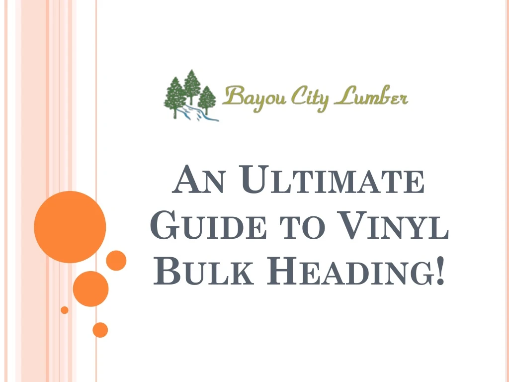 an ultimate guide to vinyl bulk heading