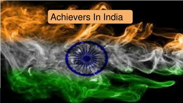 Achievers In India