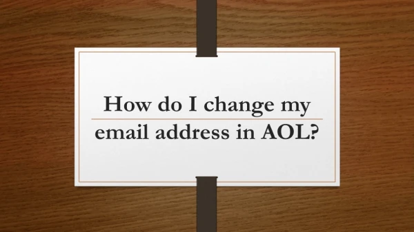 How do I change my email address in AOL?