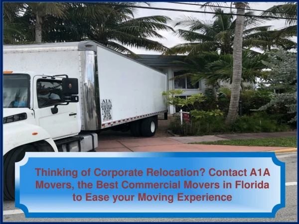 Thinking of Corporate Relocation? Contact A1A Movers, the Best Commercial Movers in Florida to Ease your Moving Experien