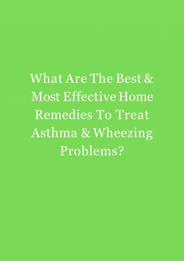 The Best & Most Effective Home Remedies To Treat Asthma & Wheezing Problems