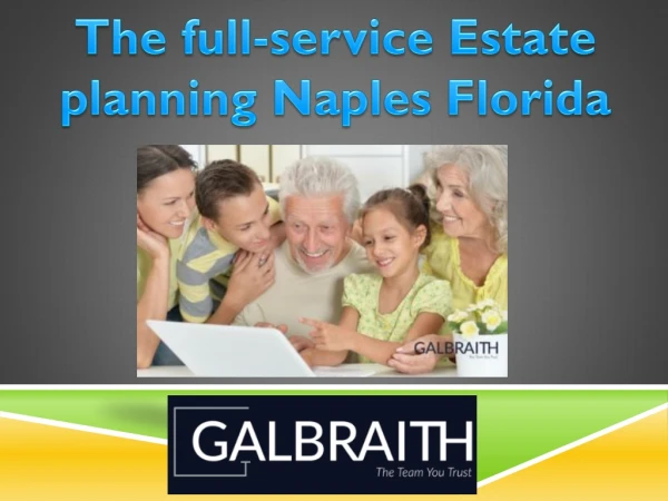 Become familiar with the complex and ardous procedure of the Estate arranging Naples Florida