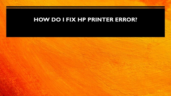 How do I fix HP Printer Error?