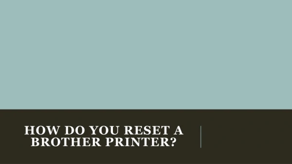 How do you reset a Brother printer?