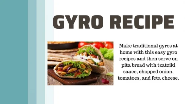 Gyro Recipes- Make Gyro at Home