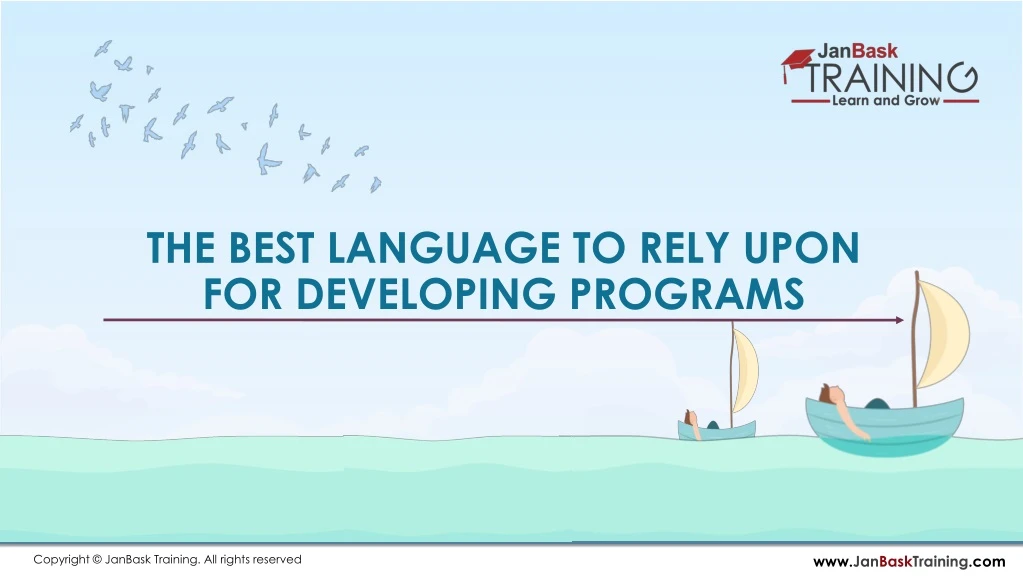 the best language to rely upon for developing programs