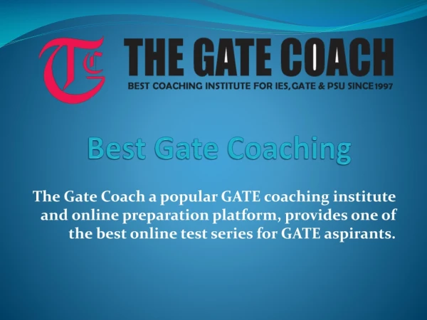 Coaching for gate