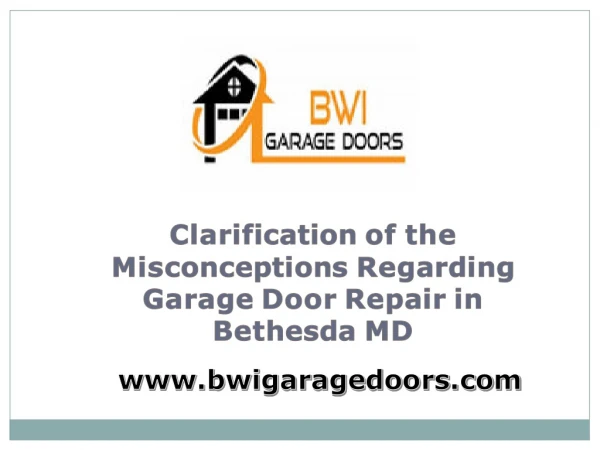 Clarification of the Misconceptions Regarding Garage Door Repair in Bethesda MD