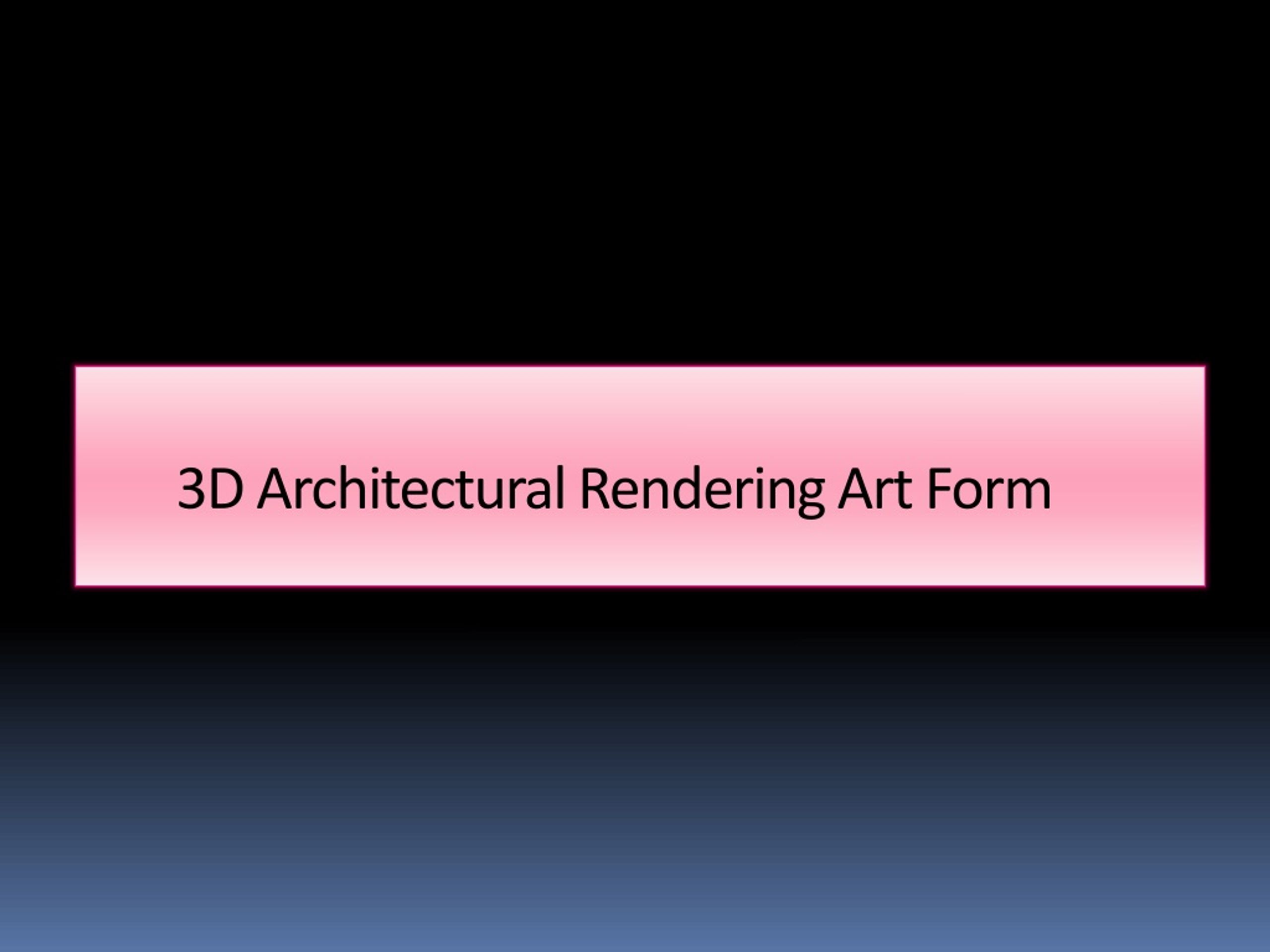 PPT - 3D Architectural Rendering Art Form PowerPoint Presentation, free ...