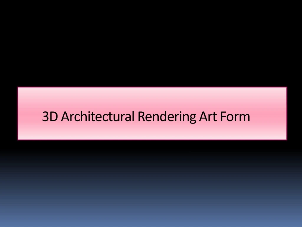 3d architectural rendering art form
