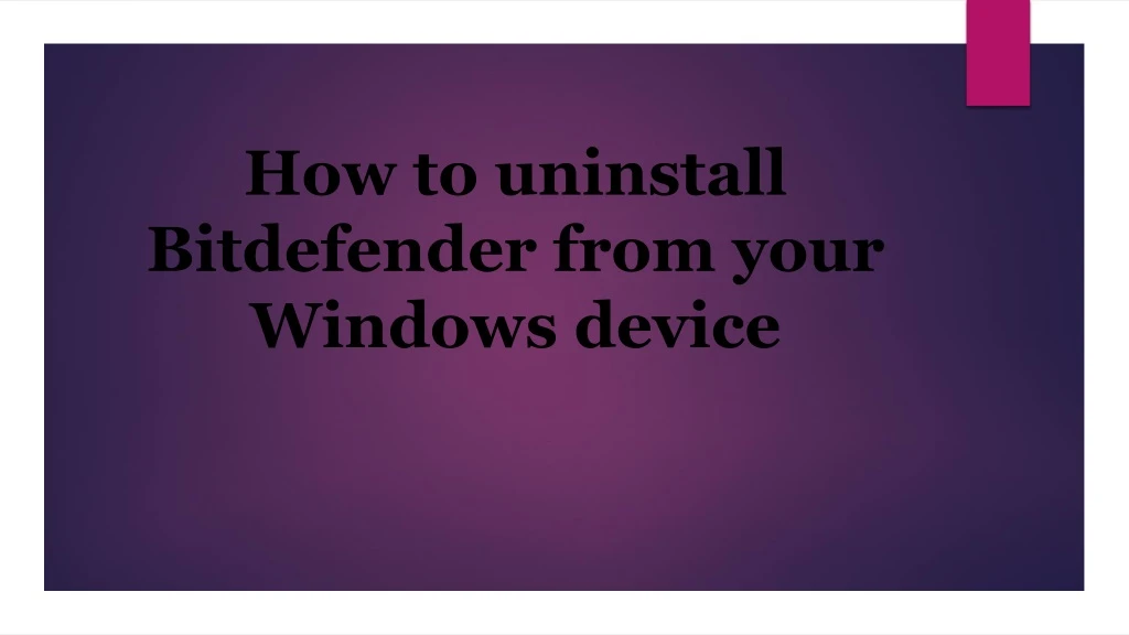 how to uninstall bitdefender from your windows device