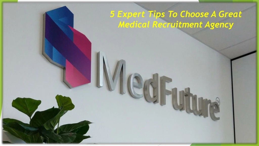 5 expert tips to choose a great medical
