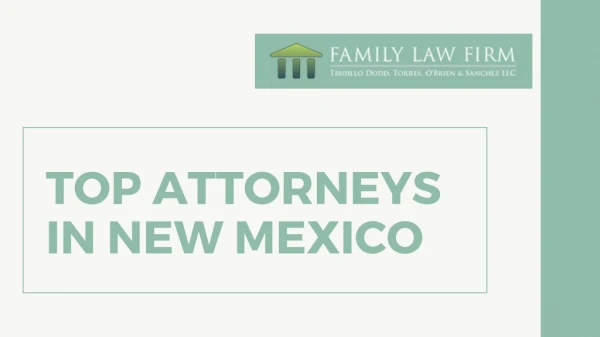Top Attorneys in New Mexico - Family Law Firm