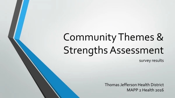 Community Themes &amp; Strengths Assessment
